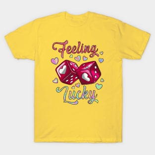 Love dice feeling lucky T-Shirt